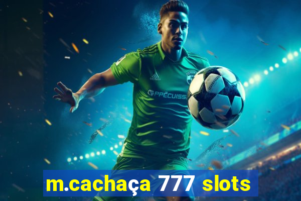 m.cachaça 777 slots